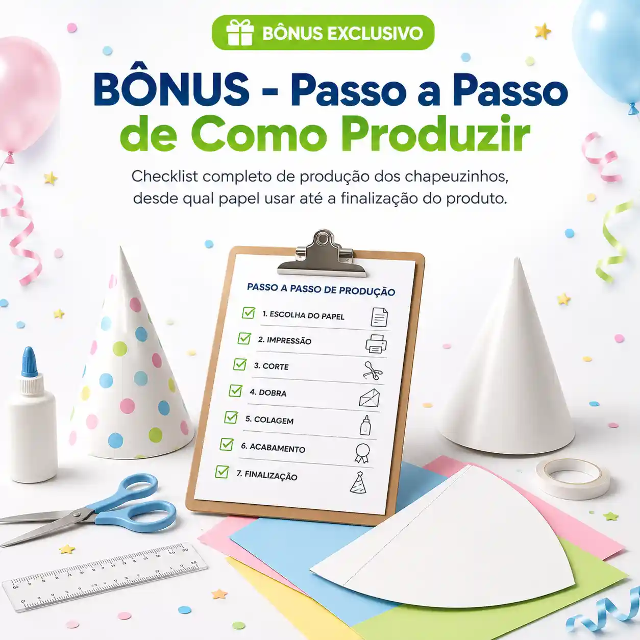 BÔNUS #2 — Passo a Passo de Como Produzir